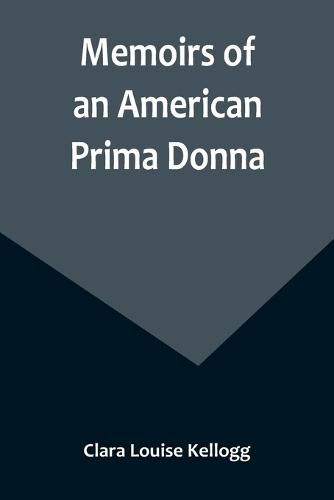 Cover image for Memoirs of an American Prima Donna