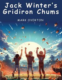 Cover image for Jack Winter's Gridiron Chums