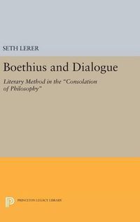 Cover image for Boethius and Dialogue: Literary Method in the Consolation of Philosophy