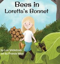 Cover image for Bees in Loretta's Bonnet