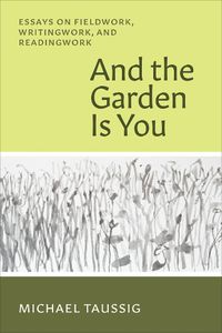Cover image for And the Garden Is You