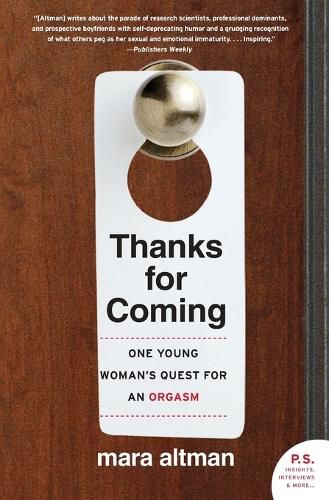 Cover image for Thanks for Coming: One Young Woman's Quest for an Orgasm