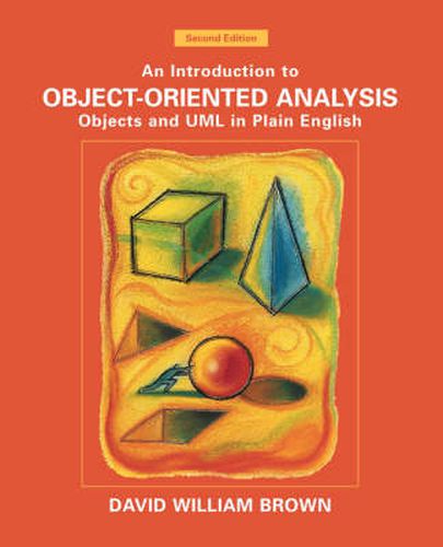 An Introduction to Object-oriented Analysis: Objects in Plain English