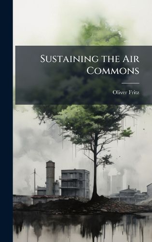 Cover image for Sustaining the Air Commons