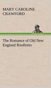 Cover image for The Romance of Old New England Rooftrees