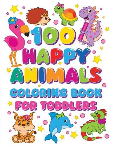 Cover image for 100 Happy Animals Coloring Book for Toddlers