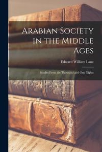 Cover image for Arabian Society in the Middle Ages