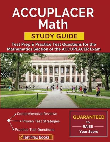 Cover image for ACCUPLACER Math Study Guide: Test Prep & Practice Test Questions for the Mathematics Section of the ACCUPLACER Exam