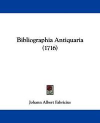 Cover image for Bibliographia Antiquaria (1716)