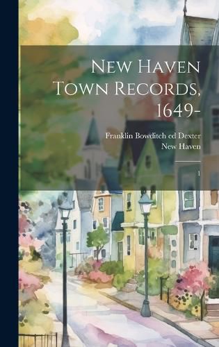 Cover image for New Haven Town Records, 1649-