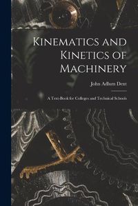 Cover image for Kinematics and Kinetics of Machinery