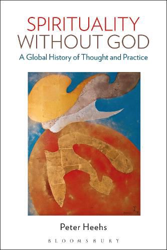 Cover image for Spirituality without God: A Global History of Thought and Practice