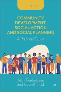 Cover image for Community Development, Social Action and Social Planning: A Practical Guide