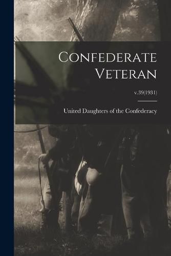 Cover image for Confederate Veteran; v.39(1931)