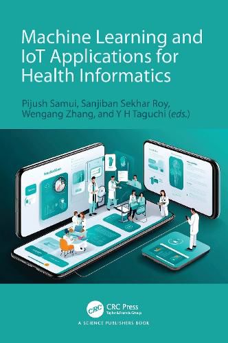 Cover image for Machine Learning and IoT Applications for Health Informatics