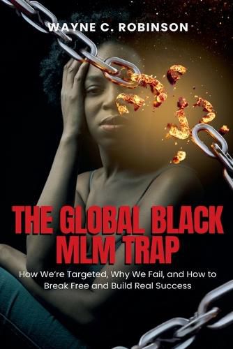 Cover image for The Global Black MLM/Network Marketing Trap