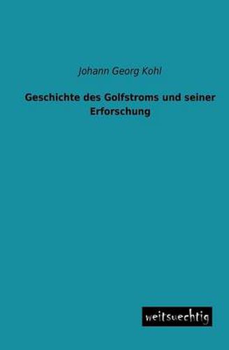 Cover image for Geschichte Des Golfstroms Und Seiner Erforschung
