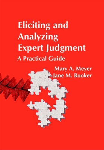 Cover image for Eliciting and Analyzing Expert Judgment: A Practical Guide