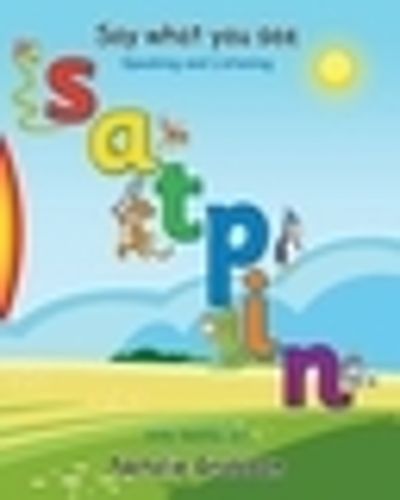 Cover image for Say What You See - S A T P I N - Silly sentences