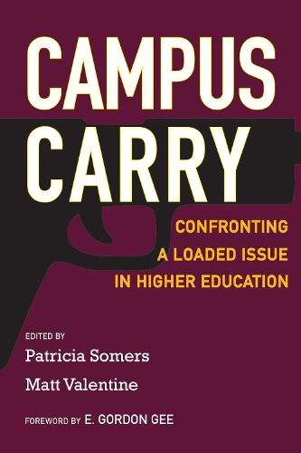 Cover image for Campus Carry: Confronting a Loaded Issue in Higher Education