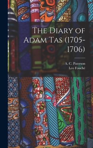 The Diary of Adam Tas (1705-1706)