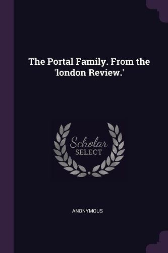 Cover image for The Portal Family. From the 'london Review.'