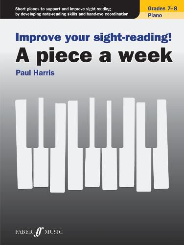 Cover image for Improve your sight-reading! A piece a week Piano Grades 7-8