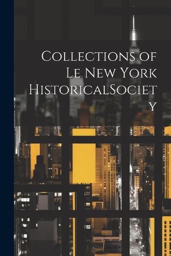 Cover image for Collections of Le New York HistoricalSociety