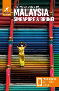 Cover image for The Rough Guide to Malaysia, Singapore & Brunei (Travel Guide with Free Ebook)