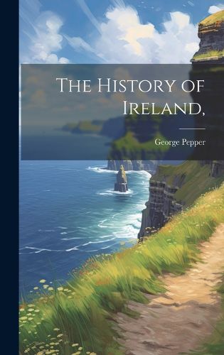 Cover image for The History of Ireland,