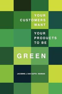 Cover image for Your Customers Want Your Products to Be Green: Best Practices of European Sustainability Leaders