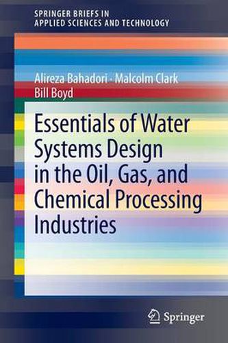 Cover image for Essentials of Water Systems Design in the Oil, Gas, and Chemical Processing Industries