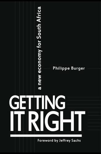 Cover image for Getting it Right: A new economy for South Africa