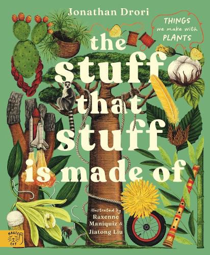 Cover image for The Stuff that Stuff is Made of: Things We Make with Plants