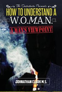 Cover image for How To Understand A Woman: A Mans Viewpoint.