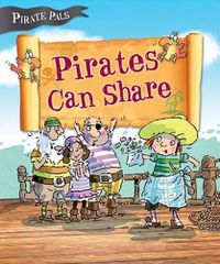 Cover image for Pirates Can Share (Pirate Pals Series)