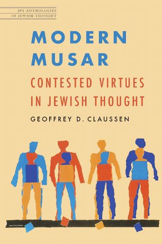 Cover image for Modern Musar: Contested Virtues in Jewish Thought