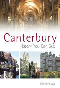 Cover image for Canterbury: History You Can See