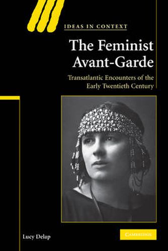 Cover image for The Feminist Avant-Garde: Transatlantic Encounters of the Early Twentieth Century