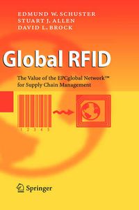 Cover image for Global RFID: The Value of the EPCglobal Network for Supply Chain Management