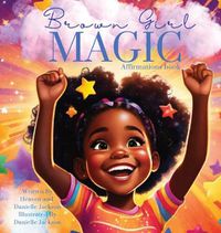 Cover image for Brown Girl Magic (Affirmation book)