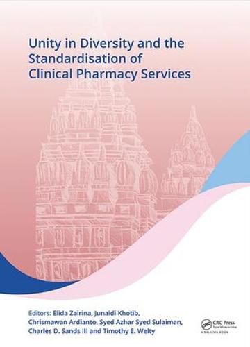 Cover image for Unity in Diversity and the Standardisation of Clinical Pharmacy Services: Proceedings of the 17th Asian Conference on Clinical Pharmacy (ACCP 2017), July 28-30, 2017, Yogyakarta, Indonesia