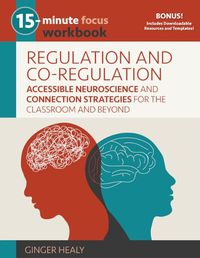 Cover image for 15-Minute Focus: Regulation and Co-Regulation Workbook