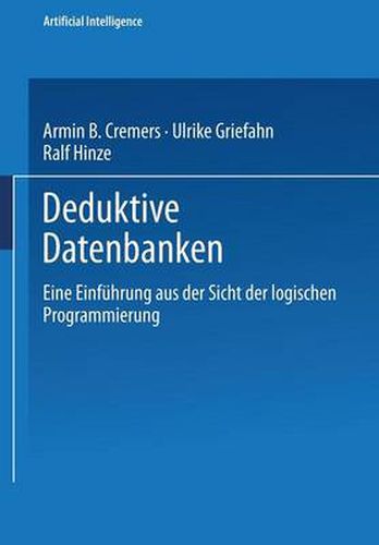 Cover image for Deduktive Datenbanken: Eine Einfuhrung Aus Der Sicht Der Logischen Programmierung