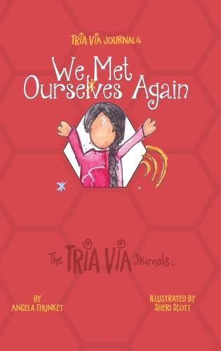 TRIA VIA Journal 4: We Met Ourselves Again