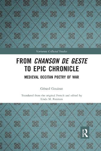 Cover image for From Chanson de Geste to Epic Chronicle: Medieval Occitan Poetry of War