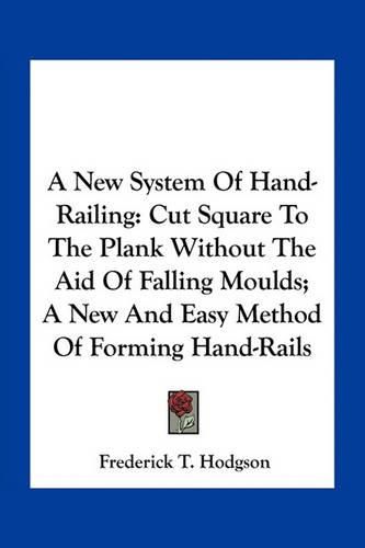 Cover image for A New System Of Hand-Railing