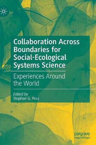 Cover image for Collaboration Across Boundaries for Social-Ecological Systems Science: Experiences Around the World
