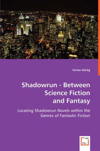 Cover image for Shadowrun - Between Science Fiction and Fantasy