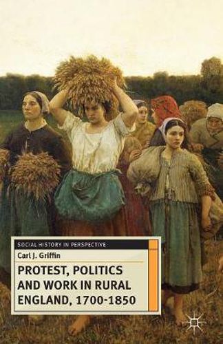 Cover image for Protest, Politics and Work in Rural England, 1700-1850